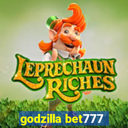 godzilla bet777